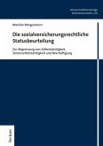 Die sozialversicherungsrechtliche Statusbeurteilung