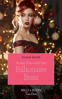 Stolen Kiss With Her Billionaire Boss (Mills & Boon True Love) (Christmas at the Harrington Park Hotel, Book 3) (eBook, ePUB) - Meier, Susan