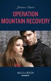 Operation Mountain Recovery (Mills & Boon Heroes) (Cutter's Code, Book 12) (eBook, ePUB)