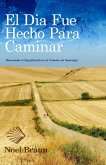 El Dia Fue Hecho Para Caminar (RELATOS) (eBook, ePUB)