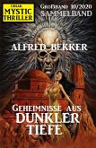 Geheimnisse aus dunkler Tiefe: Mystic Thriller Großband 10/2020 (eBook, ePUB)