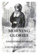 Morning-Glories, And Other Stories... - Bild 1
