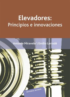 Elevadores: principios e innovaciones (eBook, PDF) - Larrodé Pellicer, Emilio; Miravete de Marco, Antonio