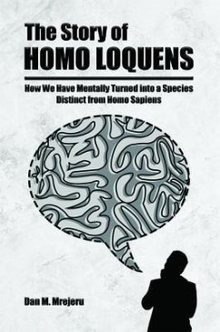 The Story of Homo Loquens (eBook, ePUB) - Mrejeru, Dan M