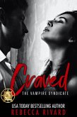 Craved: A Vampire Syndicate Romance (The Vampire Syndicate, #2) (eBook, ePUB) Craved: A Vampire Syndicate Romance (The Vampire Syndicate, #2) (eBook, ePUB)