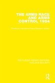The Arms Race and Arms Control 1984 (eBook, ePUB)