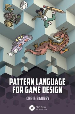 Pattern Language for Game Design (eBook, ePUB) - Barney, Christopher