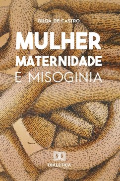 Cover Mulher, Maternidade e Misoginia (eBook, ePUB)