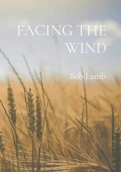 FACING THE WIND (eBook, ePUB) - Lamb, Bob