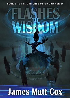 Flashes of Wisdom (The Children of Wisdom, #3) (eBook, ePUB) - Cox, James Matt