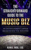 The Straightforward Guide to the Music Biz (eBook, ePUB)