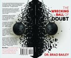 The Wrecking Ball of Doubt (eBook, ePUB)
