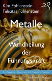 Metalle - Wundheilung der Führungskraft (eBook, ePUB)