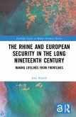 The Rhine and European Security in the Long Nineteenth Century (eBook, ePUB)