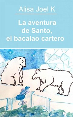 Cover La aventura de Santo, el bacalao cartero (Las aventuras de Santo, el bacalao cartero, #1) (eBook, ePUB)