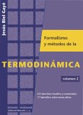 Formalismo y métodos de la termodinámica. Volumen 2 (eBook, PDF)