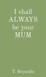 I shall ALWAYS be your MUM (eBook, ePUB) - Bild 1