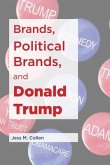 Brands, Political Brands, and Donald Trump (eBook, ePUB)