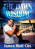 The Dawn of Wisdom (The Children of Wisdom, #1) (eBook, ePUB)