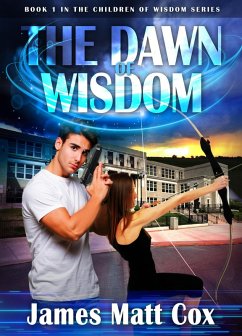 The Dawn of Wisdom (The Children of Wisdom, #1) (eBook, ePUB) - Cox, James Matt