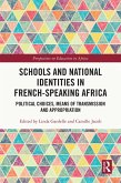 Schools and National Identities in French-speaking Africa (eBook, ePUB)