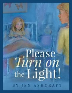 Please Turn On The Light! (eBook, ePUB) - Ashcraft, Jen