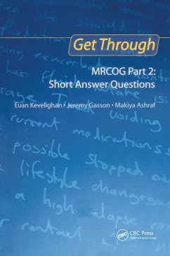 Get Through MRCOG Part 2: Short Answer Questions (eBook, ePUB) - Kevelighan, Euan; Gasson, Jeremy; Ashraf, Makiya