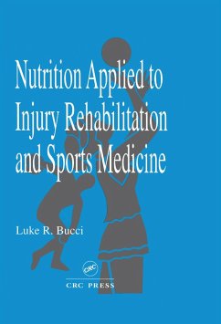 Nutrition Applied to Injury Rehabilitation and Sports Medicine (eBook, ePUB) - Bucci, Luke R.
