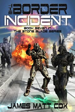 The Border Incident (Stone Blade, #7) (eBook, ePUB) - Cox, James Matt