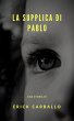 La supplica di Pablo (eBook, ePUB) - Bild 1