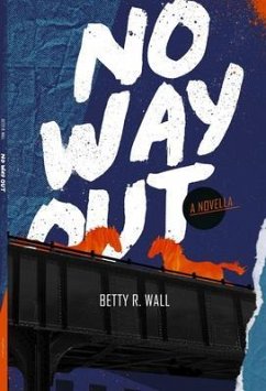 No Way Out (eBook, ePUB) - Wall, Betty R.