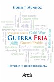Guerra Fria História e Historiografia (eBook, ePUB)