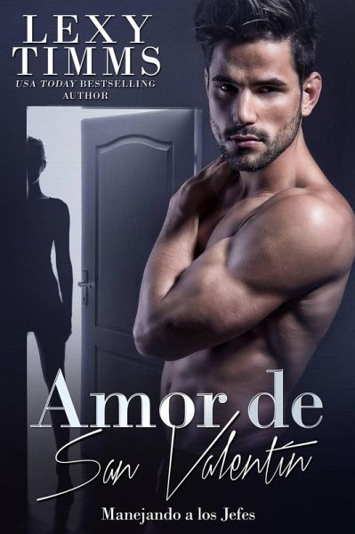 Amor de San Valentín (Manejando A Los Jefes, #17) (eBook, ePUB) Amor de San Valentín (Manejando A Los Jefes, #17) (eBook, ePUB)