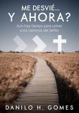 Me desvié... y Ahora? (eBook, ePUB) Me desvié... y Ahora? (eBook, ePUB)