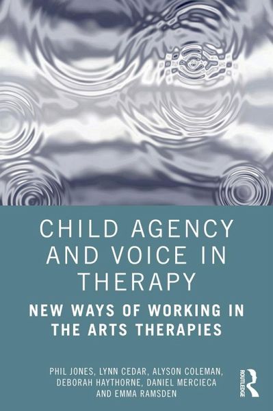 Child Agency and Voice in Therapy (eBook, PDF) Child Agency and Voice in Therapy (eBook, PDF)