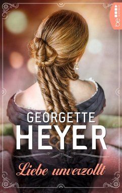 Liebe unverzollt (eBook, ePUB) - Heyer, Georgette