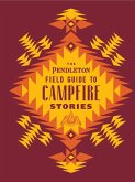 The Pendleton Field Guide to Campfire Stories (eBook, ePUB)