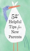 52 Helpful Tips for New Parents (eBook, ePUB)