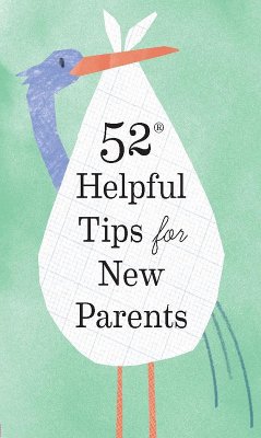 52 Helpful Tips for New Parents (eBook, ePUB) - Chronicle Books