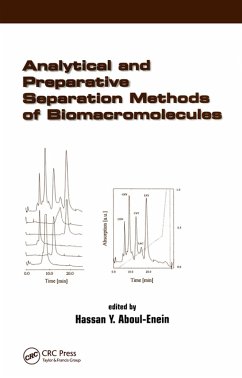 Analytical and Preparative Separation Methods of Biomacromolecules (eBook, PDF) - Aboul-Enein, Hassan Y.