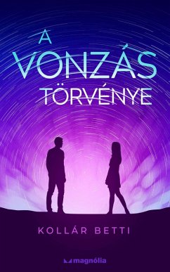 A vonzás törvénye (eBook, ePUB) - Kollár, Betti