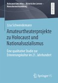 Amateurtheaterprojekte zu Holocaust und Nationalsozialismus (eBook, PDF)