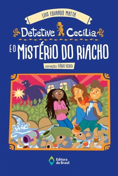 Detetive Cecília e o mistério do riacho (eBook, ePUB) - Matta, Luis Eduardo