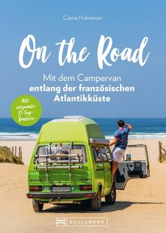 On the Road - Mit dem Campervan entlang der französischen Atlantikküste. 21-Tage-Rundreise (eBook, ePUB) - Hofmeister, Carina