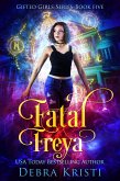 Fatal Freya (Gifted Girls Series, #5) (eBook, ePUB)