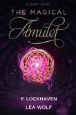 The Magical Amulet (eBook, ePUB)