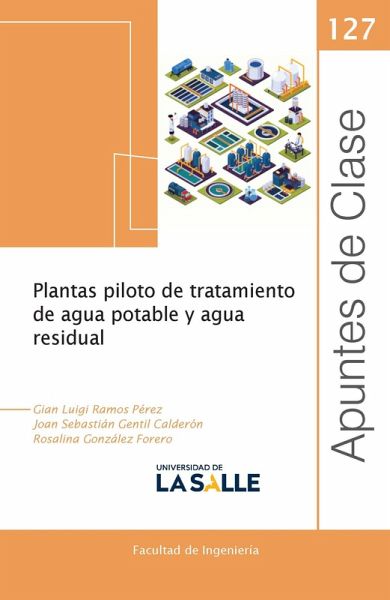 Plantas piloto de tratamiento de agua potable y agua residual (eBook, PDF) Plantas piloto de tratamiento de agua potable y agua residual (eBook, PDF)