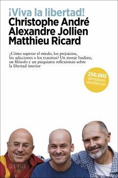 ¡Viva la libertad! (eBook, ePUB) - André, Christophe; Jollien, Alexandre; Ricard, Matthieu