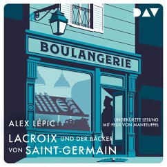 Lacroix und der Bäcker von Saint-Germain / Kommissar Lacroix Bd.2 (MP3-Download) - Lépic, Alex