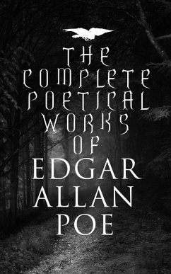 The Complete Poetical Works of Edgar Allan Poe (eBook, ePUB) - Poe, Edgar Allan